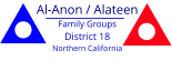 Al-Anon / Alateen Family Groups District 18 Northern California